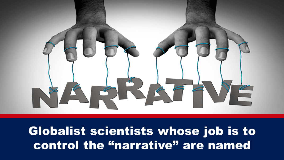 globalist-scientists-whose-job-is-to-control-the-“narrative”-are-named