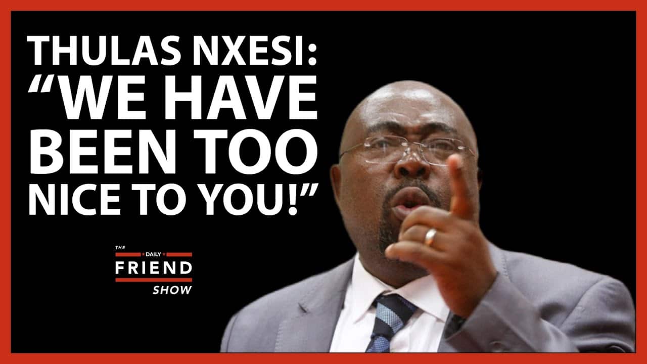 we-have-been-excessively-lenient-with-you!“-–-thulas-nxesi