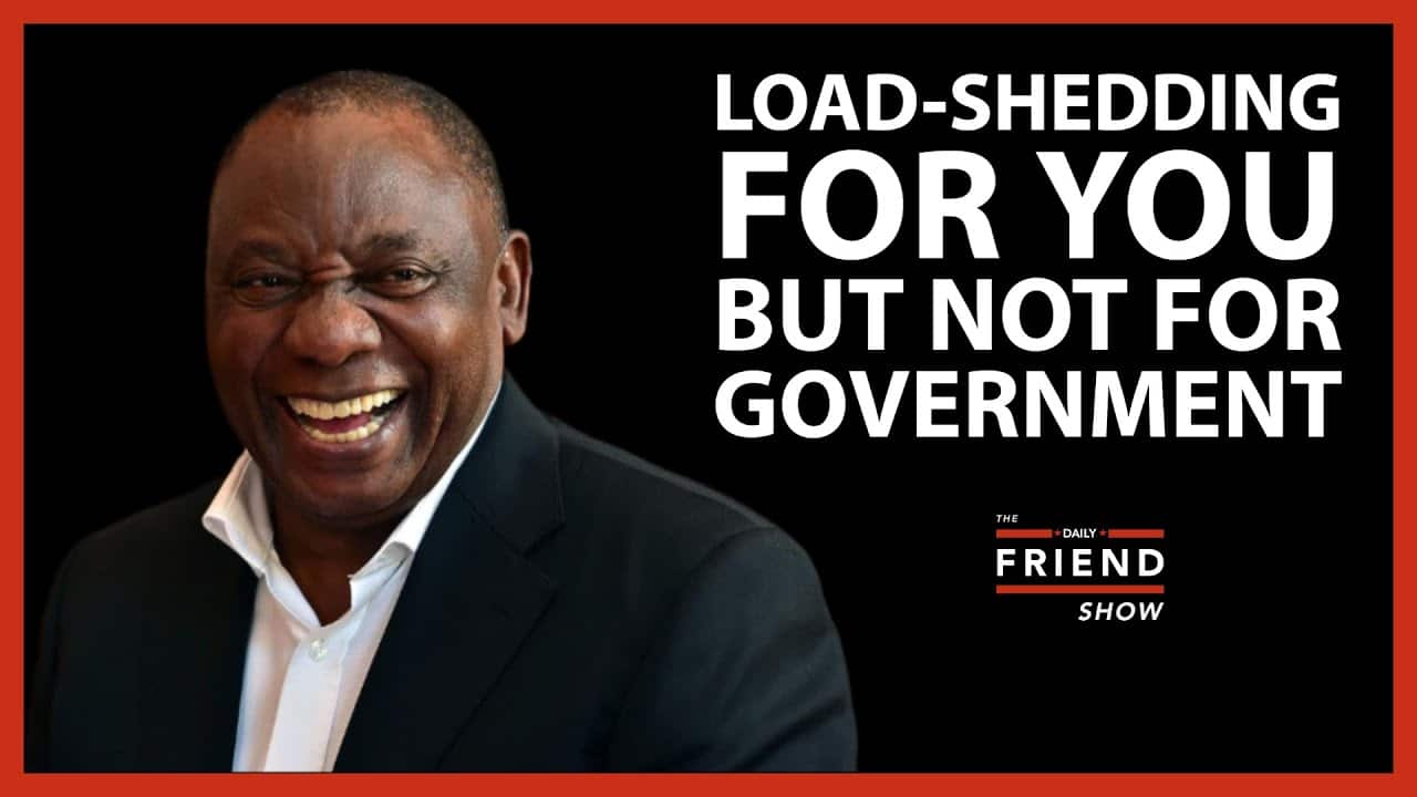 you-experience-load-shedding,-but-the-government-does-not