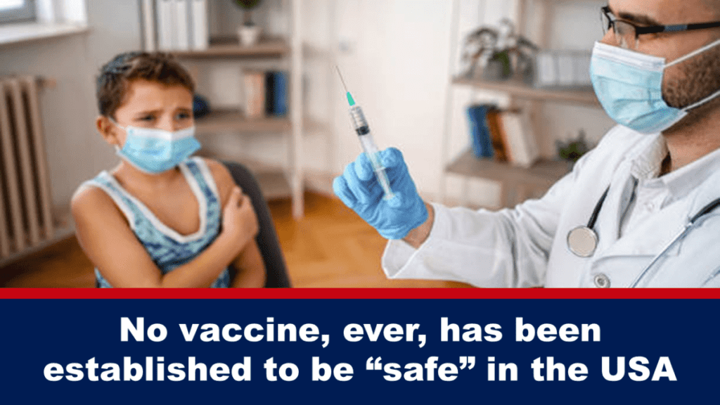 none-of-the-vaccines-established-in-the-usa-have-been-proven-to-be-completely-safe.