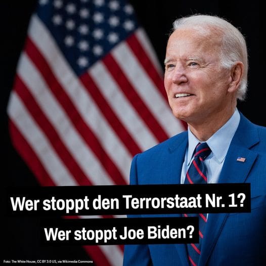 Wer stoppt den Terrorstaat Nr. 1? Wer stoppt Joe Biden?