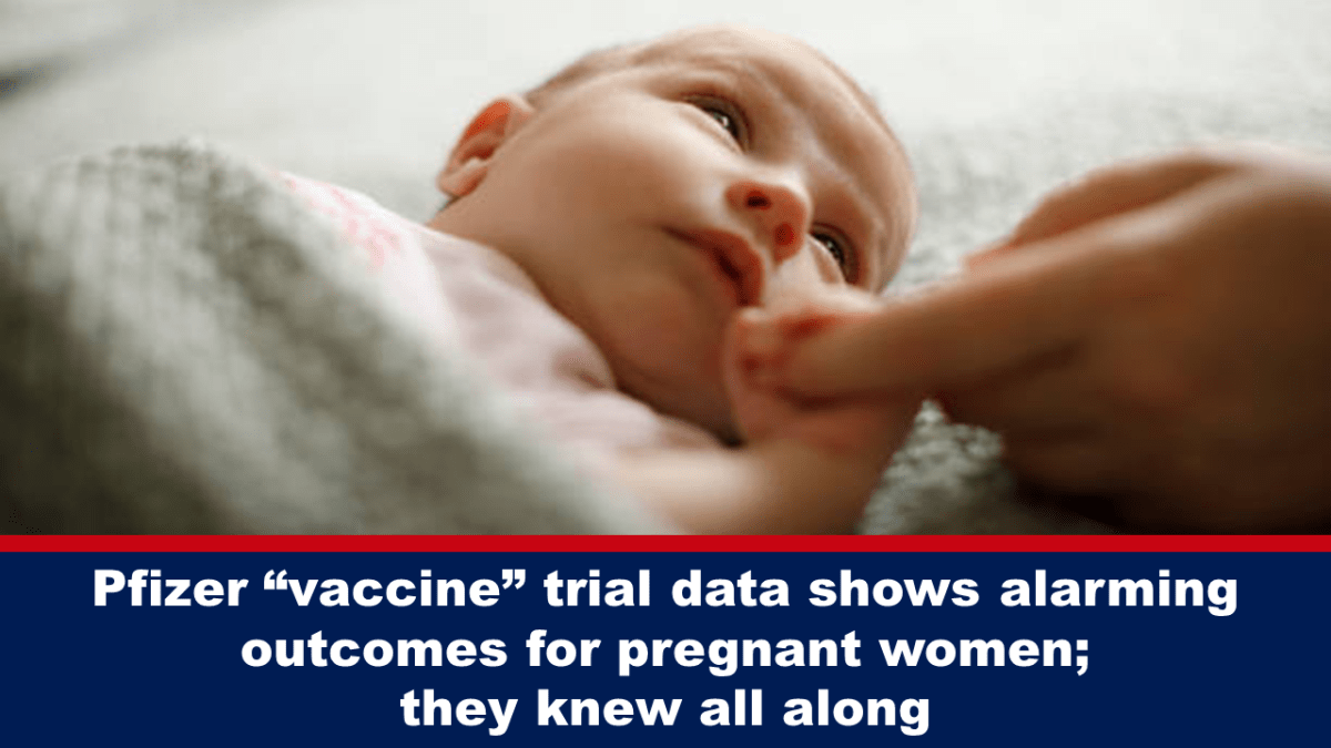 pfizer’s-„vaccine“-trial-results-reveal-disturbing-consequences-for-expectant-mothers;-prior-knowledge-alleged