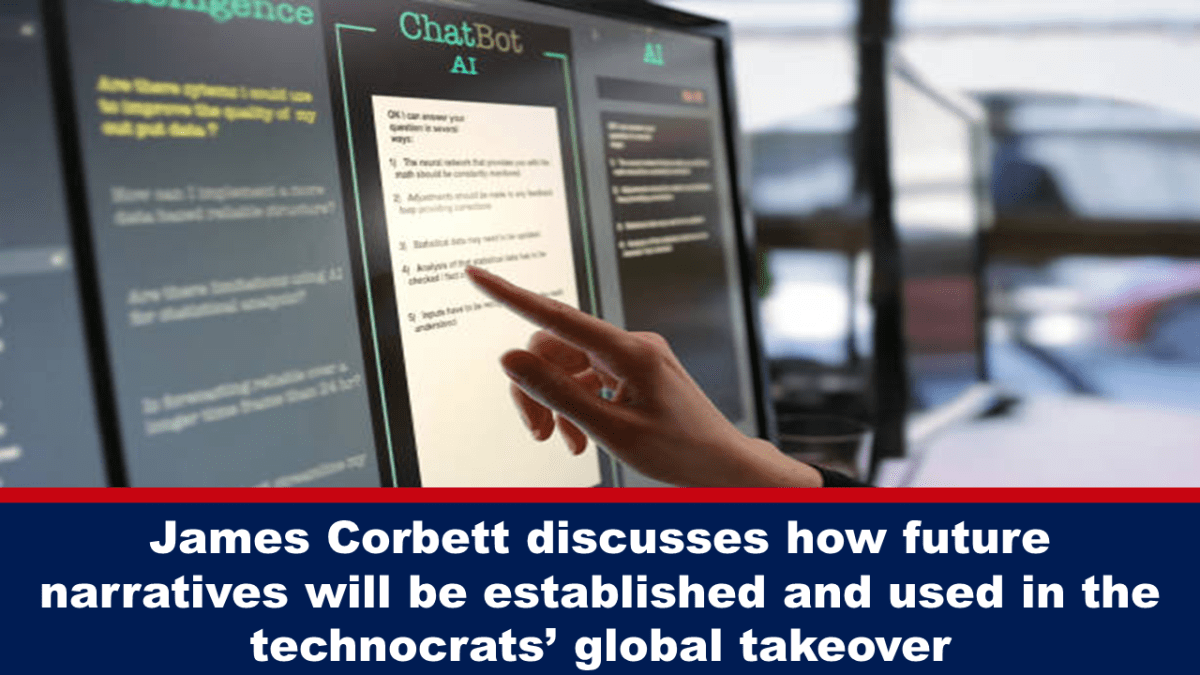 james-corbett-diskutiert,-wie-zukuenftige-erzaehlungen-bei-der-globalen-uebernahme-der-technokraten-etabliert-und-genutzt-werden