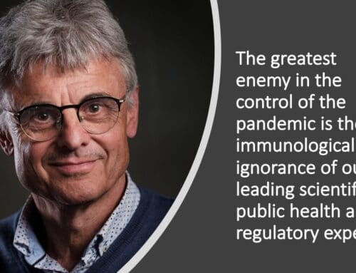 Der größte Feind bei der Kontrolle der Pandemie ist die immunologische Ignoranz unserer führenden wissenschaftlichen, öffentlichen Gesundheits- und Regulierungsexperten | Stimme für Wissenschaft und Solidarität