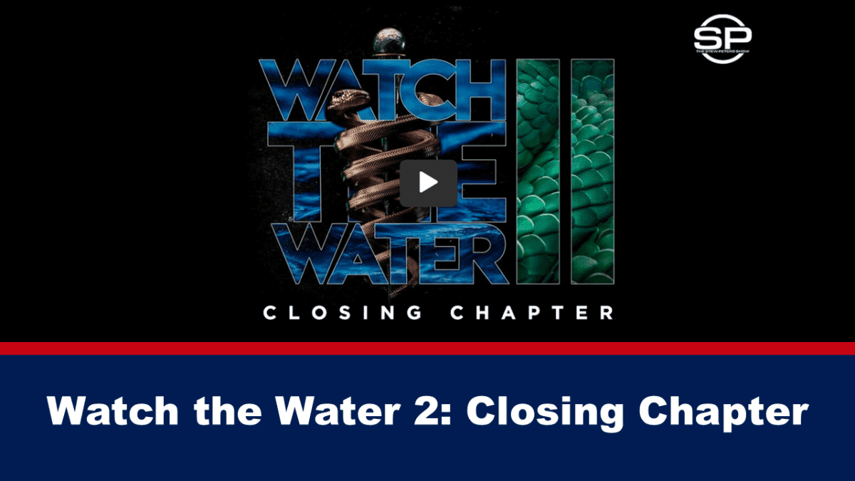stew-peters-network-praesentiert-watch-the-water-2-closing-chapter