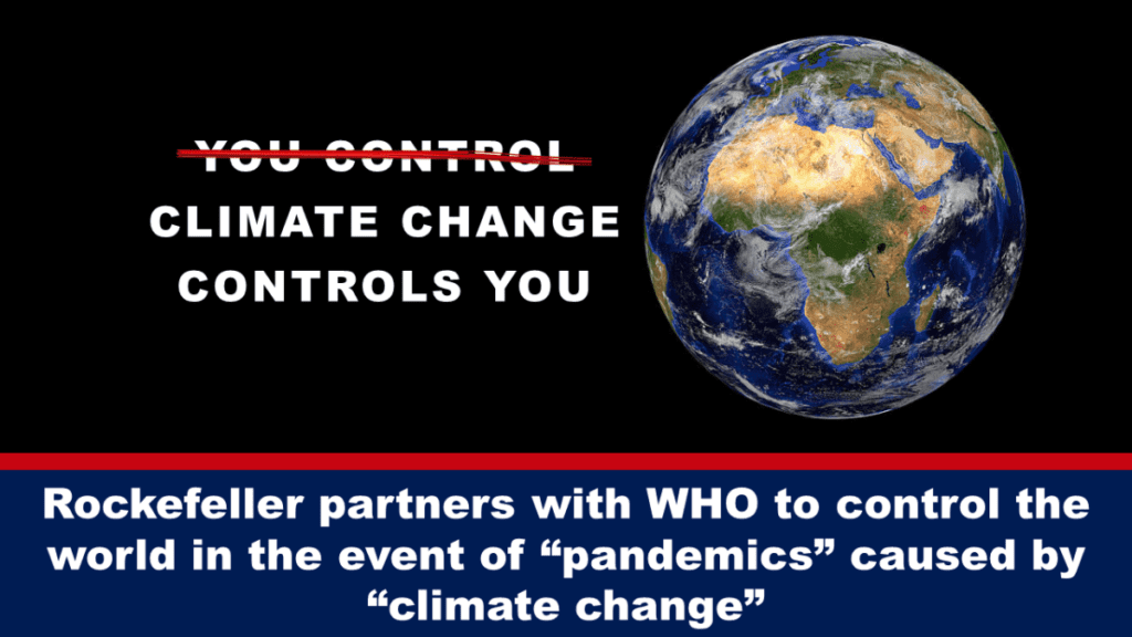 rockefeller-kooperiert-mit-who-zur-kontrolle-der-welt-im-falle-von-„pandemien“,-die-durch-„klimawandel“-verursacht-werden