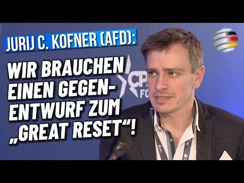 jurij-c.-kofner-(afd)-im-interview:-wir-brauchen-einen-gegenentwurf-zum-„great-reset“!