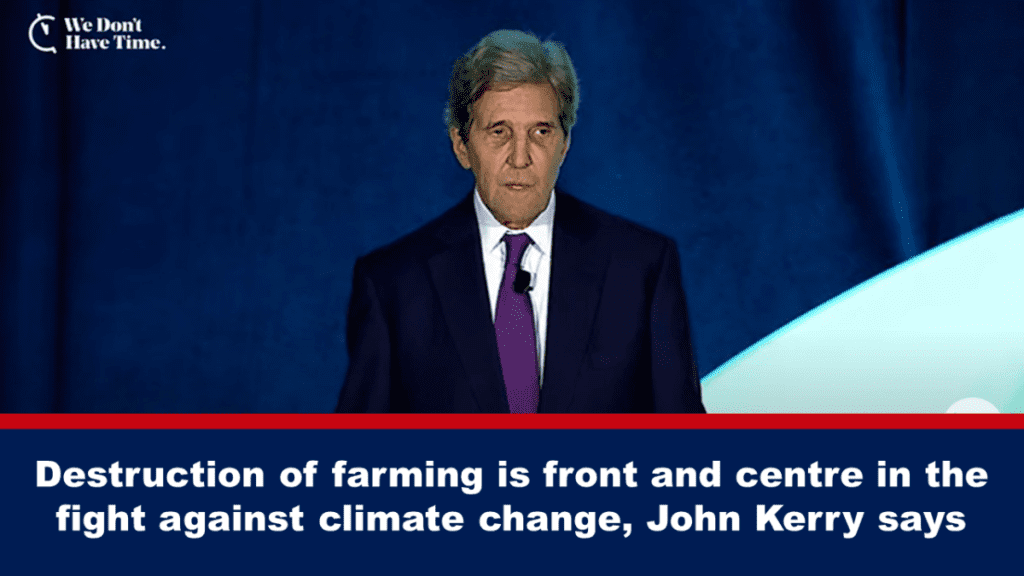 john-kerry-sagt,-dass-die-zerstoerung-der-landwirtschaft-im-kampf-gegen-den-klimawandel-im-vordergrund-steht