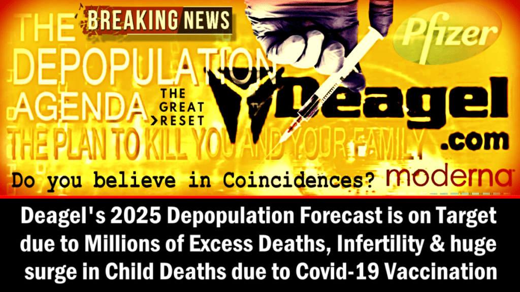 deagels-2025-depopulationsprognose-trifft-zu-aufgrund-von-millionen-von-ueberzaehligen-todesfaellen,-unfruchtbarkeit-und-einem-enormen-anstieg-der-kindersterblichkeit-aufgrund-der-covid-19-impfung