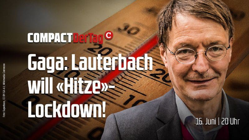 gaga-lauterbach-will-hitze-lockdown