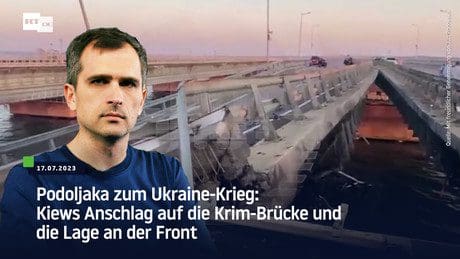 podoljaka-ueber-den-ukraine-konflikt:-kiews-attacke-auf-die-krim-bruecke-und-die-situation-an-der-front