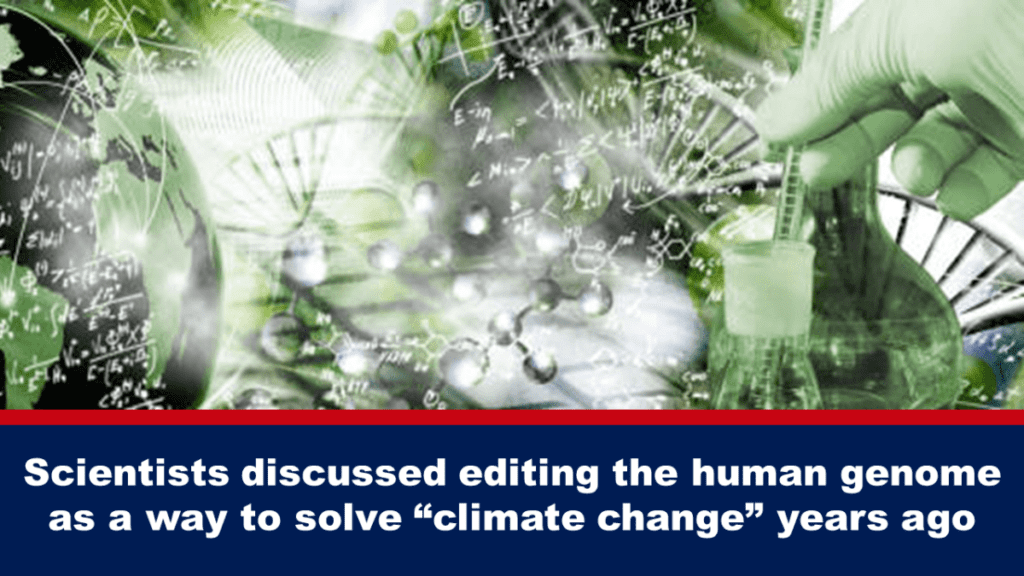 wissenschaftler-diskutierten-vor-jahren-die-bearbeitung-des-menschlichen-genoms-als-loesungsansatz-fuer-„klimawandel