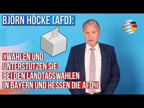 bjoern-hoecke-(afd):-waehlen-und-unterstuetzen-sie-bei-den-landtagswahlen-in-bayern-und-hessen-die-afd!