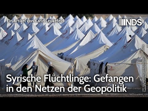 syrische-fluechtlinge:-gefangen-in-den-netzen-der-geopolitik-|-karin-leukefeld-|-nds-podcast