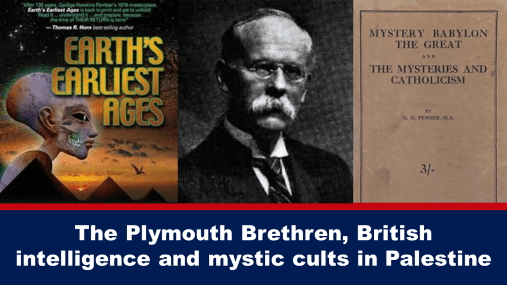 matthew-ehret:-die-plymouth-brueder,-der-britische-geheimdienst-und-mystische-kulte-in-palaestina