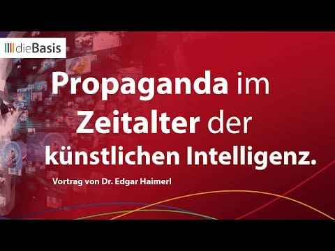 propaganda-im-zeitalter-der-kuenstlichen-intelligenz-|-vortrag-von-dr.-edgar-haimerl-|-diebasis-2024