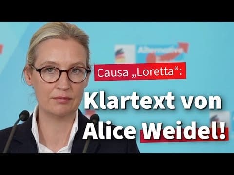 causa-loretta:-klartext-von-alice-weidel!