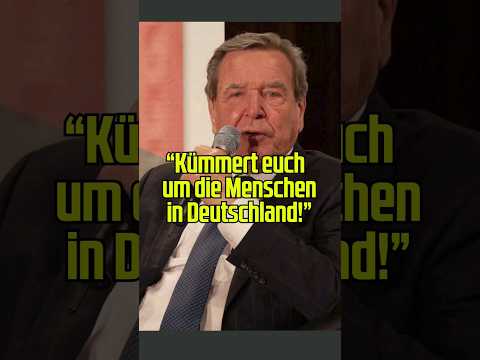 ex-kanzler-gehard-schroeder-fordert:-„kuemmert-euch-um-die-menschen-in-deutschland!“