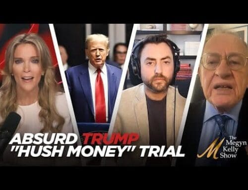 Details of Absurd Trump „Hush Money“ Trial Beginning Today, with Alan Dershowitz and Josh Hammer