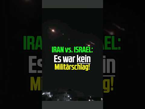 iran-vs.-israel:-es-war-kein-militaerschlag!
