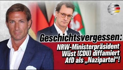 geschichtsvergessen:-nrw-ministerpraesident wuest-(cdu)-diffamiert-afd-als-„nazipartei“!